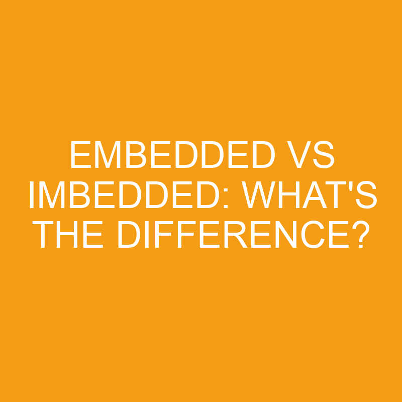 embedded vs imbedded whats the difference 3419