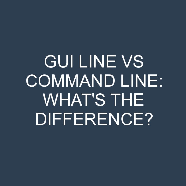 GUI Line Vs Command Line: What’s the Difference?