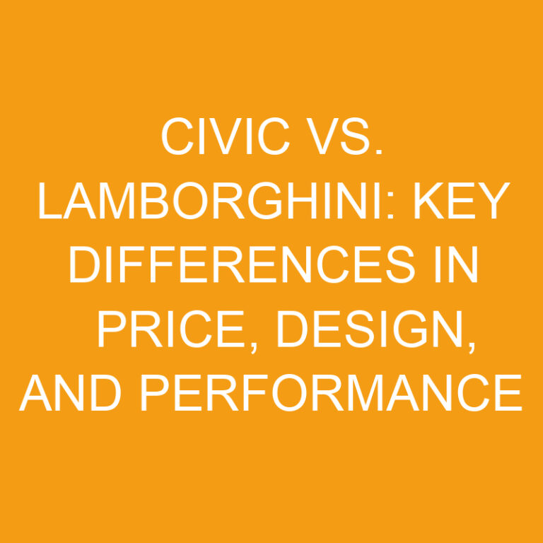 Civic vs. Lamborghini: Key Differences in Price, Design, and Performance