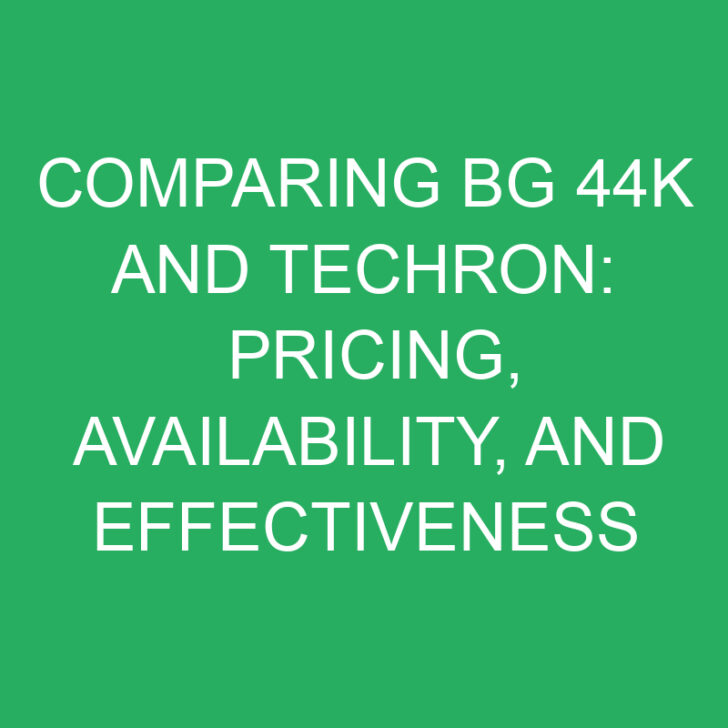 Comparing BG 44K and Techron: Pricing, Availability, and Effectiveness