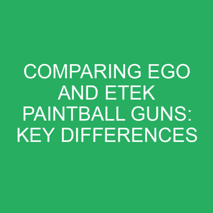 Comparing Ego and Etek Paintball Guns: Key Differences
