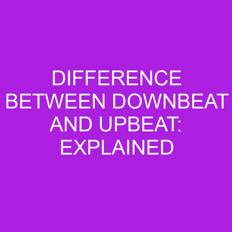 difference between downbeat and upbeat