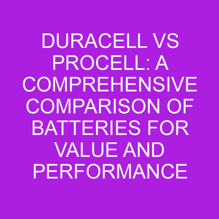 DURACELL Vs PROCELL: Batteries for Value and Performance