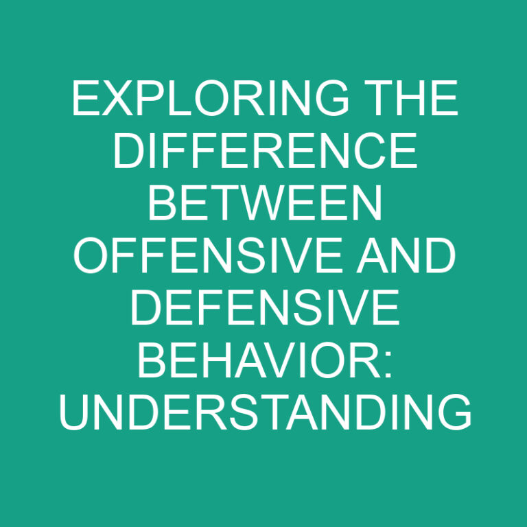 Difference Between Offensive and Defensive Behavior: Understanding Motivations, Impacts, and Strategies