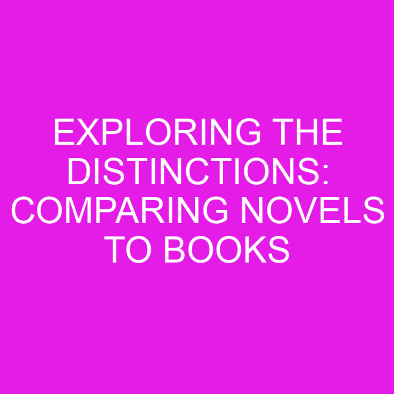 Exploring the Distinctions: Comparing Novels to Books