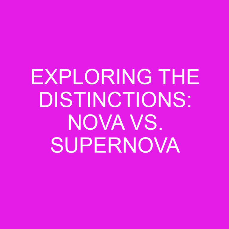 Exploring the Distinctions: Nova vs. Supernova