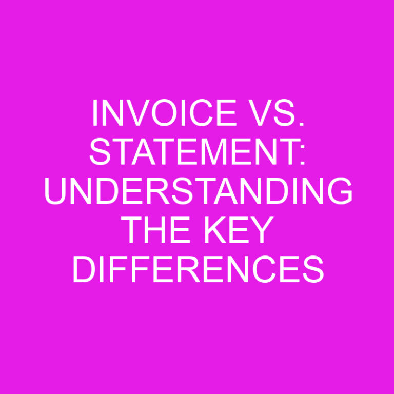 Invoice vs. Statement: Understanding the Key Differences