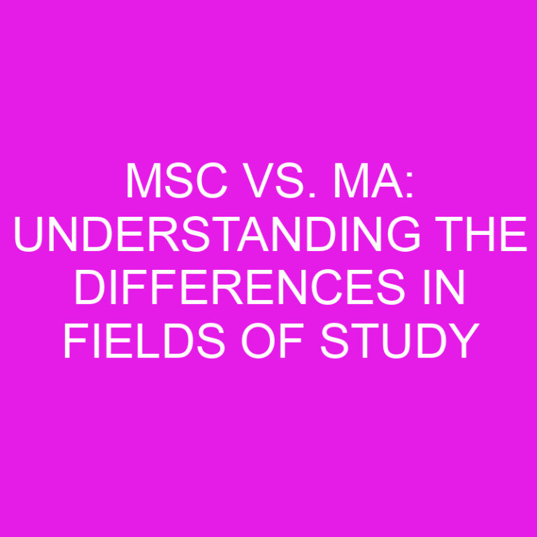 MSc vs. MA: Understanding the Differences in Fields of Study
