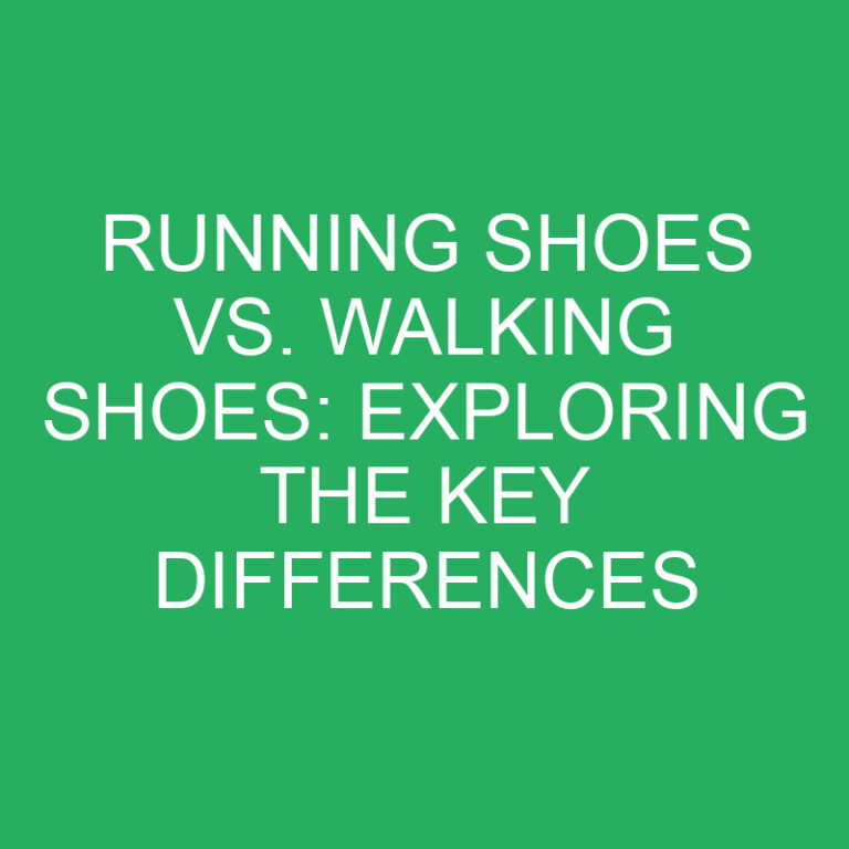 Running Shoes vs. Walking Shoes: Exploring the Key Differences