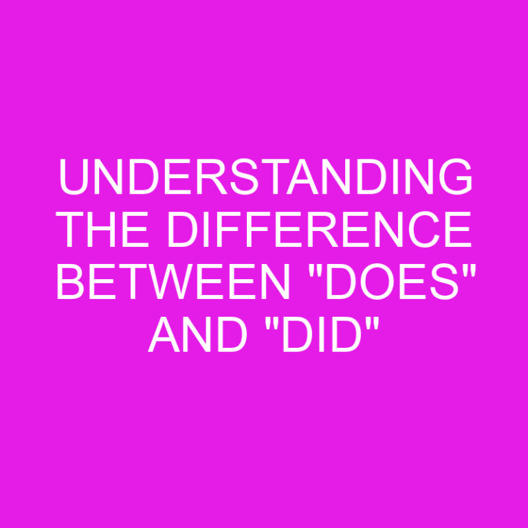 Understanding the Difference Between “Does” and “Did”