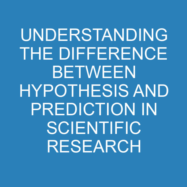 Understanding the Difference Between Hypothesis and Prediction in Scientific Research