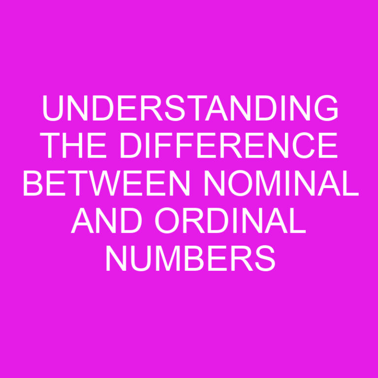 Understanding the Difference Between Nominal and Ordinal Numbers