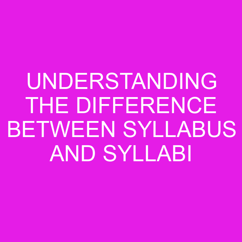 understanding the difference between syllabus and syllabi 10861