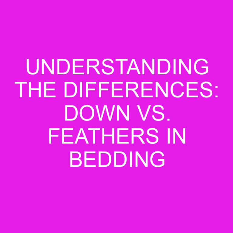 Understanding the Differences: Down vs. Feathers in Bedding