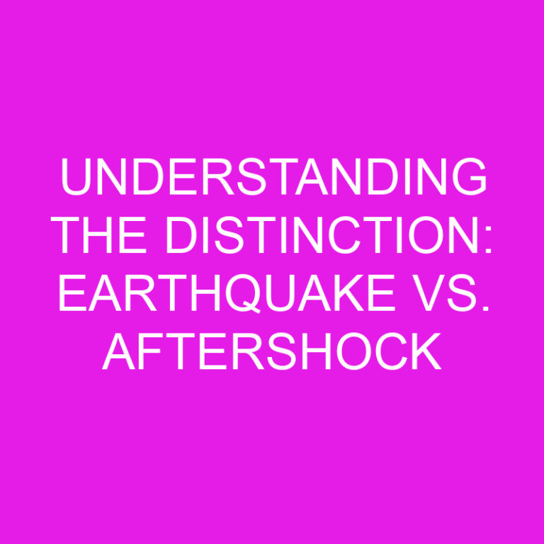 Understanding the Distinction: Earthquake vs. Aftershock